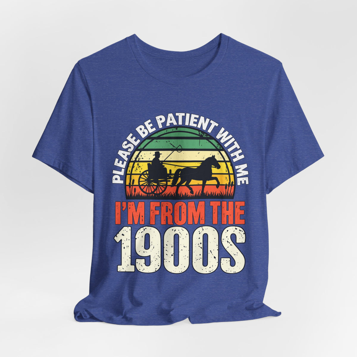 Please Be Patient With Me, I'm From the 1900s T-Shirt