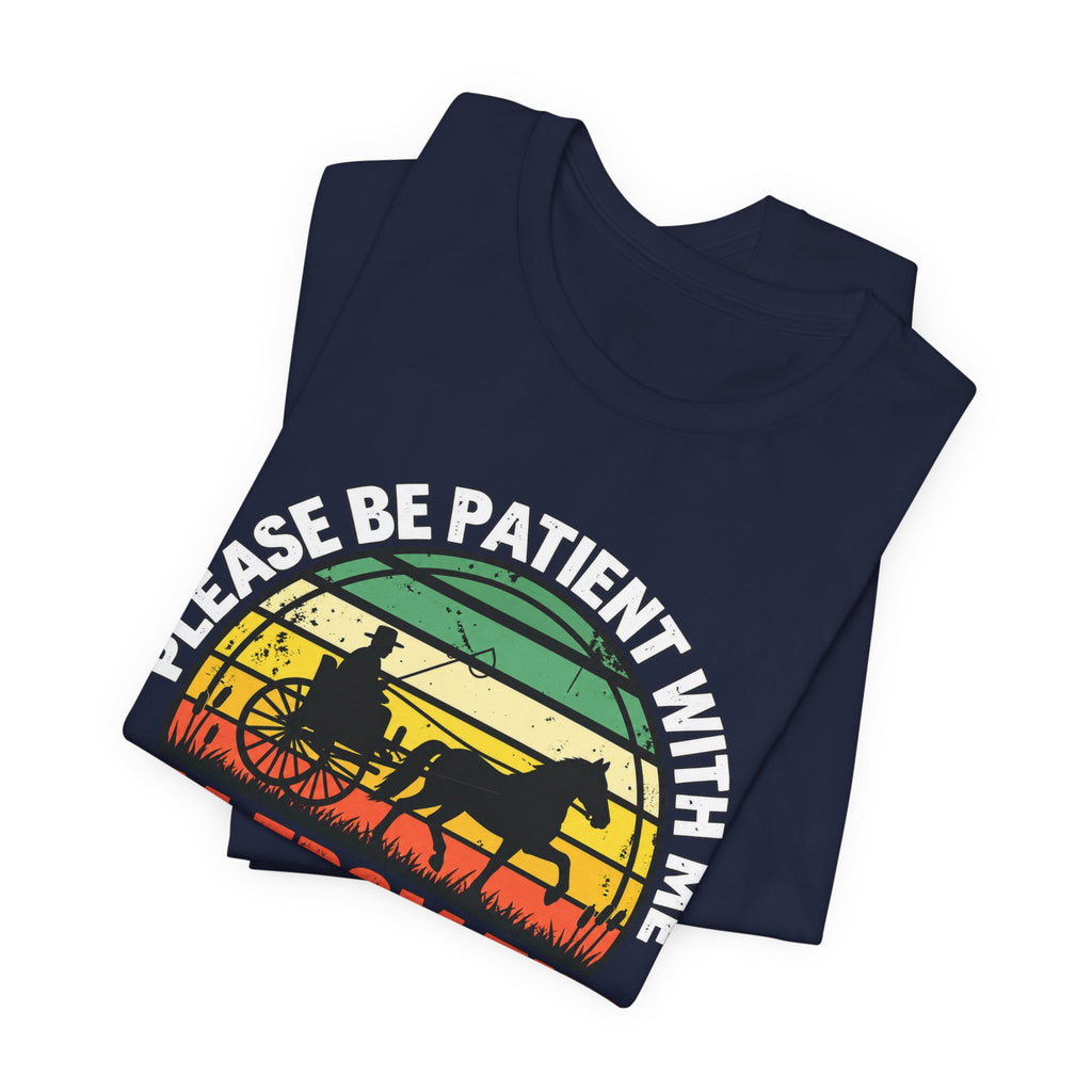 Please Be Patient With Me, I'm From the 1900s T-Shirt