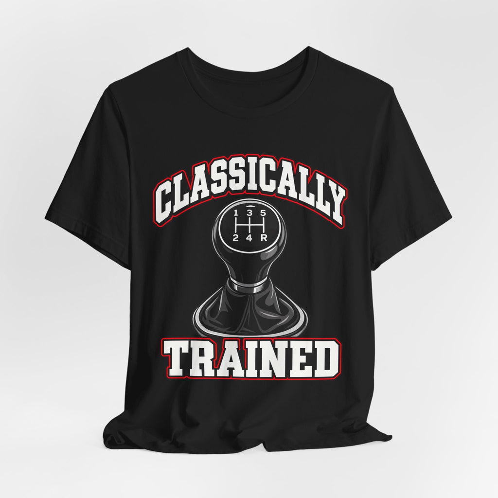 Classically Trained Manual Transmission T-Shirt